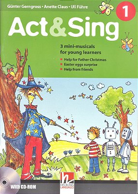 Act&sing 1 - Three Mini-Musicals For Young Learners - Book With Audio CD