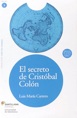 El Secreto De Cristóbal Colón - Coleccion Leer En Español - Incluye CD Audio