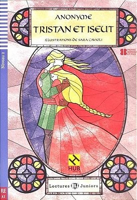 Tristan Et Iseut - Hub Lectures Juniors - Niveau 2 - Livre Avec CD Audio