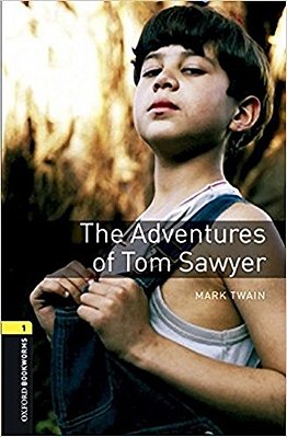 The Adventures Of Tom Sawyer - Oxford Bookworms Library - Level 1 - Book With Audio - Third Edition..-