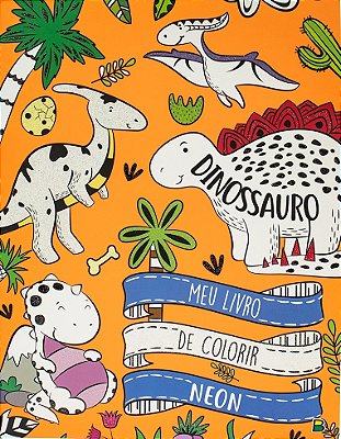 Meu Livro De Colorir Neon: Dinossauro