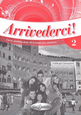 Arrivederci! 2 - Guida Per L'Insegnante