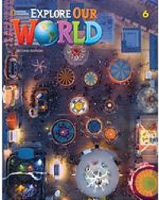Explore Our World 6 - Student Book With Online Practice - Second Edition..-