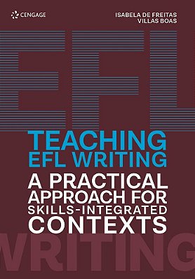 Teaching Efl Writing - A Pratical Approach For Skills-Integrated Contexts