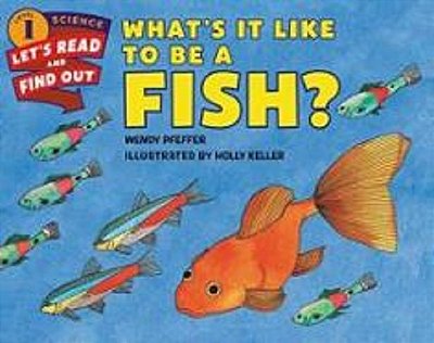 What's It Like To Be A Fish-..