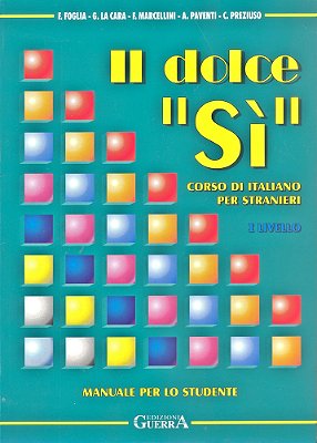 Il Dolce 'Si' - Manuale Per Lo Studente + Note Grammaticali