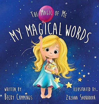 My Magical Words - Teach Kids To Use Words To Boost Their Confidence And Self-Esteem!