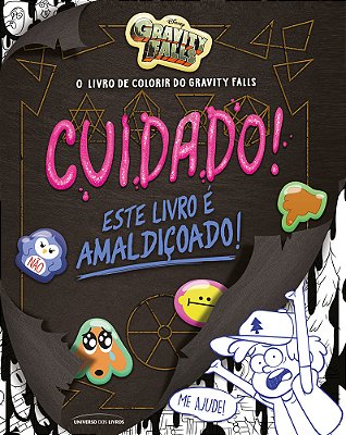 O Livro De Colorir Do Gravity Falls Cuidado! Este Livro É Amaldiçoado!