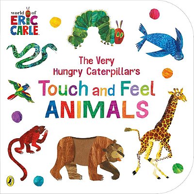 The Very Hungry Caterpillar's - Touch And Feel Animals-..