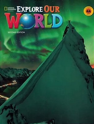 Explore Our World 4A - Student's Book With The Spark Platform And Workbook - Second Edition