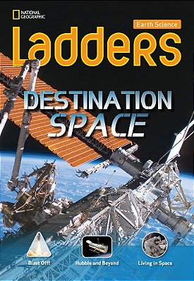 Destination Space - Ladders Earth Science - On-Level..-