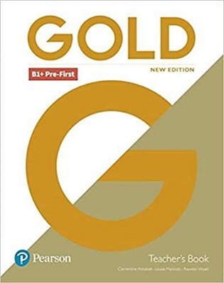Gold B1+ Pre-First - Teacher's Book - New Edition..-