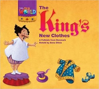 Our World American 1 - Reader 5 - The King's New Clothes: A Folktale From Denmark - Big Book