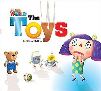 Our World British 1 - Reader 6 - The Toys - Book..-