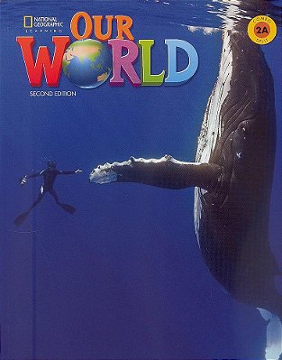 Our World American 2A - Student's Book With Workbook And Online Practice - Second Edition..-