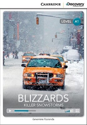 Blizzards - Killer Snowstorms Beginning - Camb. Discovery. Ed. Interac. Readers-Book With Online Access