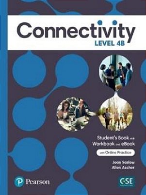 Connectivity Level 4 Student's Book/Workbook With Online Practice & Ebook - Split B..-