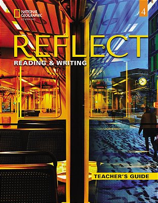 Reflect 4 - Reading And Writing - Teacher's Guide..-