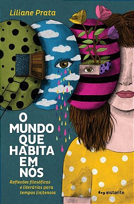 O Mundo Que Habita Em Nos - Reflexoes Filosoficas E Literarias Para Tempos (In)tensos