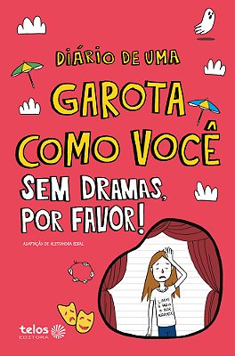 Diário De Uma Garota Como Você Sem Dramas, Por Favor! 7..-