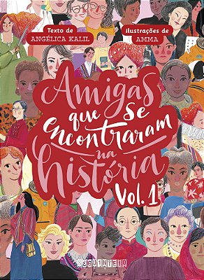 Amigas Que Se Encontraram Na História: Volume 1..-