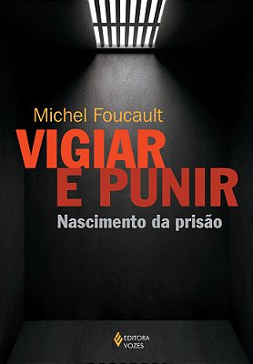 Vigiar E Punir - Nascimento Da Prisão - 38ª Edição