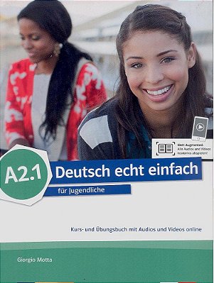 Deutsch Echt Einfach A2.1 - Kurs- Und Übungsbuch Mit Audios Und Videos Online..-