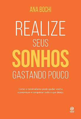 Realize Seus Sonhos Gastando Pouco