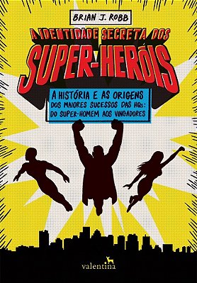 A Identidade Secreta Dos Super-Heróis..-