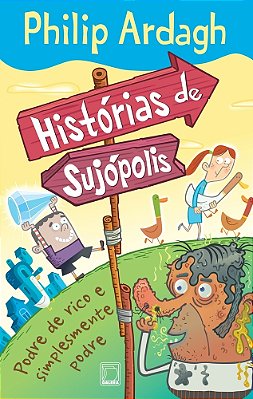 Histórias De Sujópolis: Podre De Rico E Simplesmente Podre Histórias De Sujópolis..-