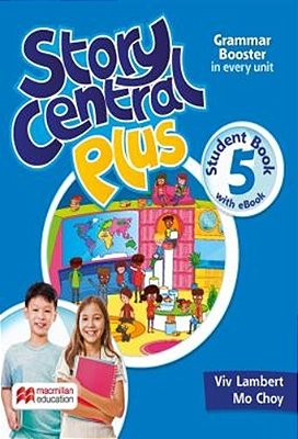 Story Central Plus 5 - Student's Book W/Ebook & Activity Pack..-