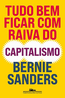 Tudo Bem Ficar Com Raiva Do Capitalismo..-