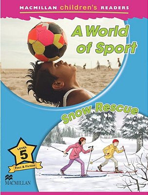 A World Of Sport/Snow Rescue - Macmillan Children's Readers - Level 5 - Book..-