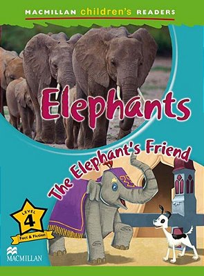 Elephants/The Elephant's Friends - Macmillan Children's Readers - Level 4 - Book..-
