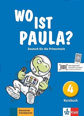 Wo Ist Paula? 4 - Kursbuch..-