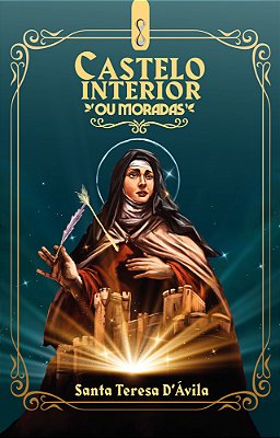 Castelo Interior: Ou Moradas..-