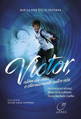 Victor, Além Da Vida... E Eternamente Entre Nós..-