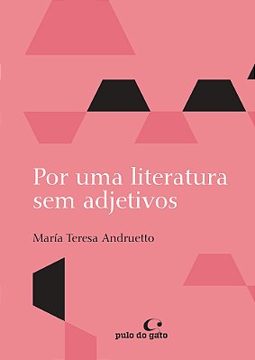 Por Uma Literatura Sem Adjetivos..-