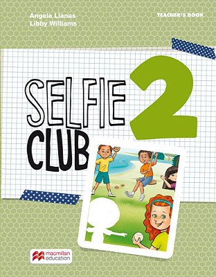 Selfie Club 2 - Teacher's Book - New Edition..-