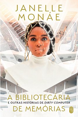 A Bibliotecária De Memórias E Outras Histórias De Dirty Computer..-
