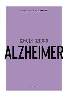 Coleção Saúde Da Mente - Como Enfrentar O Alzheimer..-