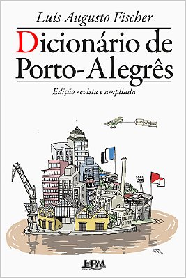 Dicionário De Porto-Alegrês Edição Ampliada..-