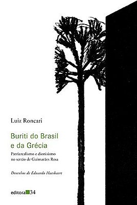 Buriti Do Brasil E Da Grécia Patriarcalismo E Dionisismo No Sertão De Guimarães Rosa..-