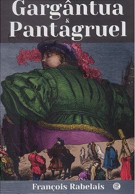 Gargantua & Pantagruel..-
