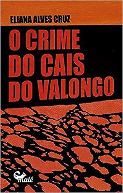 O Crime Do Cais Do Valongo