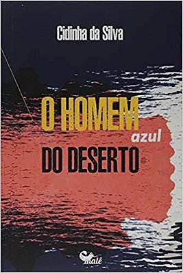O Homem Azul Do Deserto..-