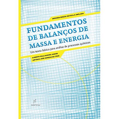 Fundamentos De Balanços De Massa E Energia - 2ª Edição..-
