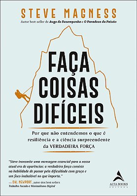 Faça Coisas Difíceis Por Que Não Entendemos O Que É Resiliência E A Ciência Surpreendente Da Verdadeira Força