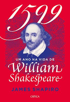 1599 2ªEdição - Um Ano Na Vida De Shakespeare..-