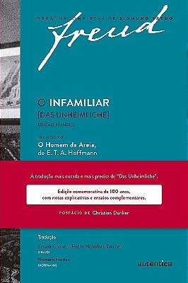 O Infamiliar [Das Unheimliche] – Edição Comemorativa Bilíngue (1919-2019): Seguido De O Homem Da Areia De E. T. A. Hoffmann..-